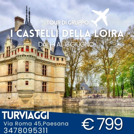 I CASTELLI DELLA LOIRA VIAGGI DI GRUPPO