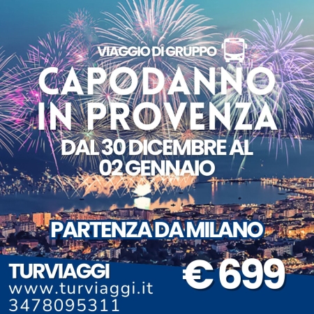 CAPODANNO IN PROVENZA VIAGGI DI GRUPPO:PARTI DALL'AEROPORTO