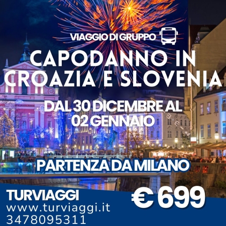 CAPODANNO IN CROAZIA E SLOVENIA VIAGGI DI GRUPPO:PARTI DALL'AEROPORTO