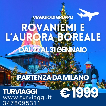 ROVANIEMI E L'AURORA BOREALE VIAGGI DI GRUPPO:PARTI DALL'AEROPORTO