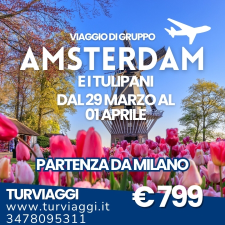 AMSTEDAM E I TULIPANI VIAGGI DI GRUPPO:PARTI DALL'AEROPORTO